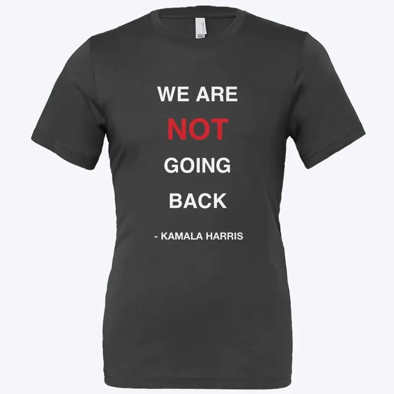 We are not going back - Kamala Harris